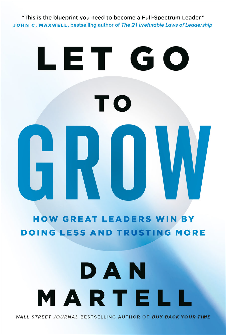 Front cover of Let Go to Grow by Dan Martell